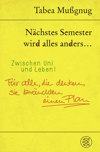 Nächstes Semester wird alles anders ... Zwischen Uni und Leben!