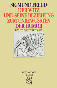 Der Witz und seine Beziehung zum Unbewußten / Der Humor