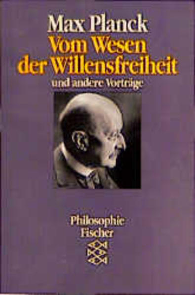 Vom Wesen der Willensfreiheit und andere Vorträge