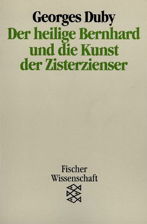 Der heilige Bernhard und die Kunst der Zisterzienser
