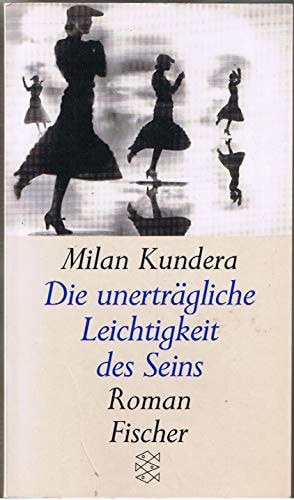 Die unerträgliche Leichtigkeit des Seins