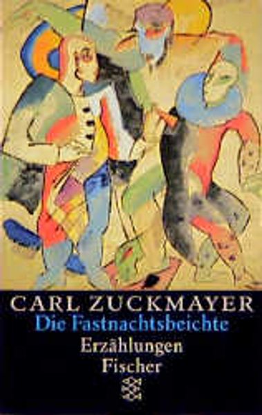 Carl Zuckmayer. Gesammelte Werke / Fastnachtsbeichte