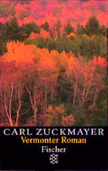 Carl Zuckmayer. Gesammelte Werke / Vermonter Roman
