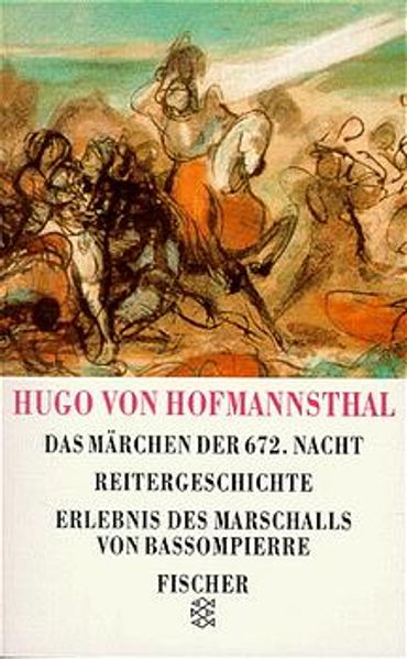 Das Märchen der 672. Nacht /Reitergeschichte /Erlebnis des Marschalls von Bassompierre