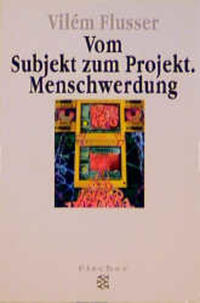 Vom Subjekt zum Projekt