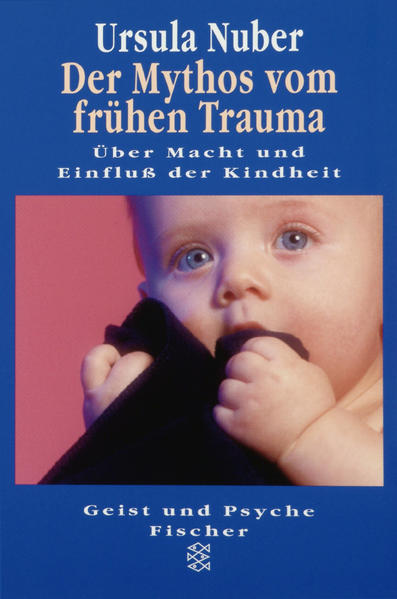 Der Mythos vom frühen Trauma