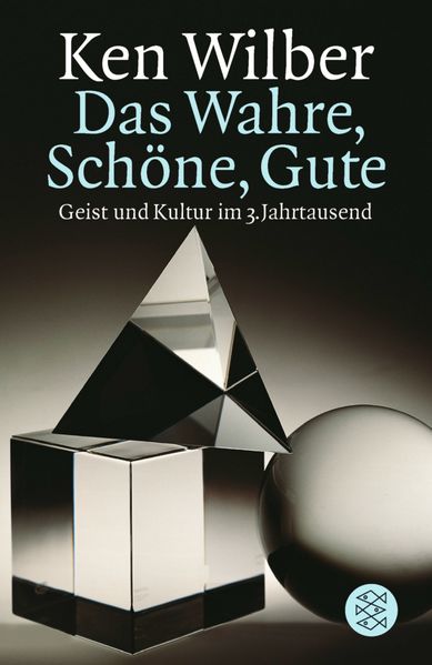 Das Wahre, Schöne, Gute