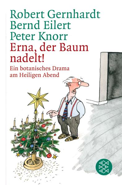 Erna, der Baum nadelt!