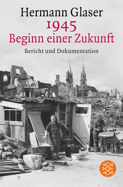 1945 - Beginn einer Zukunft