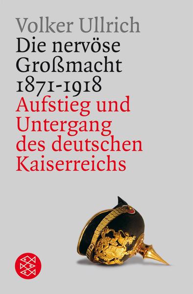 Die nervöse Großmacht 1871 - 1918