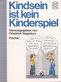 Kindsein ist kein Kinderspiel