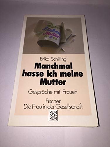 Manchmal hasse ich meine Mutter