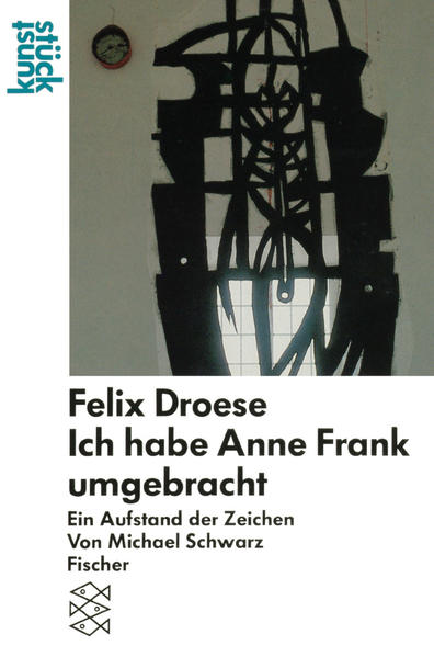 Felix Droese: "Ich habe Anne Frank umgebracht"