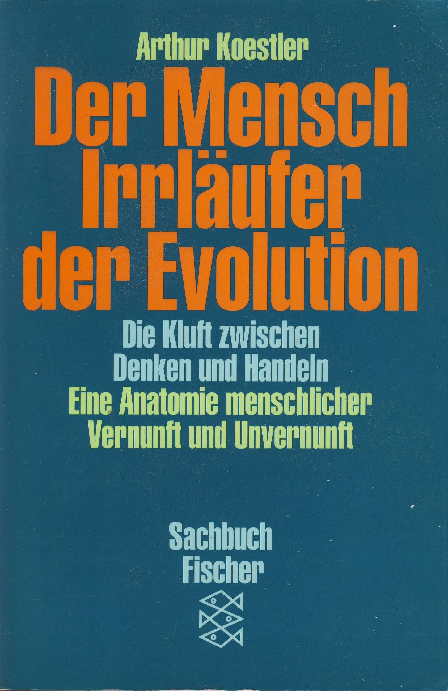 Der Mensch - Irrläufer der Evolution