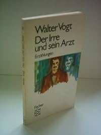 Der Irre und sein Arzt