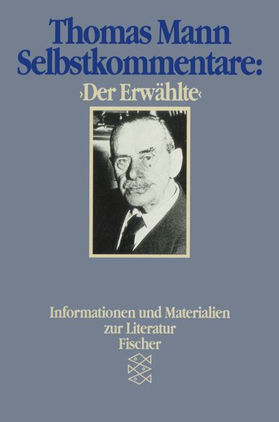 Selbstkommentare: "Der Erwählte"