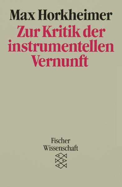 Zur Kritik der instrumentellen Vernunft