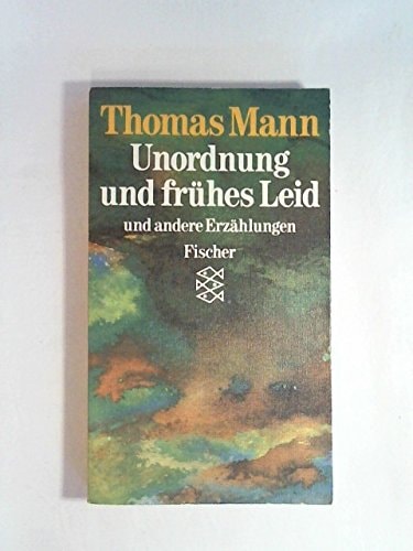Unordnung und frühes Leid und andere Erzählungen