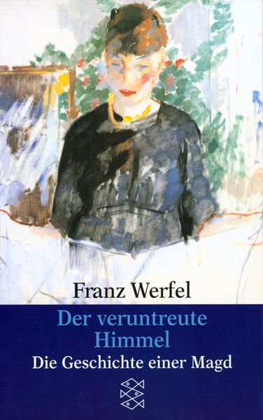 Franz Werfel. Gesammelte Werke in Einzelbänden - Taschenbuch-Ausgabe / Der veruntreute Himmel