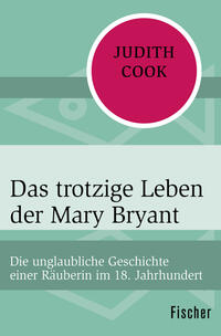 Das trotzige Leben der Mary Bryant