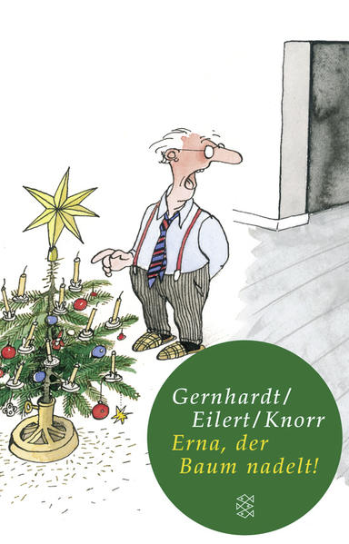 Erna, der Baum nadelt!