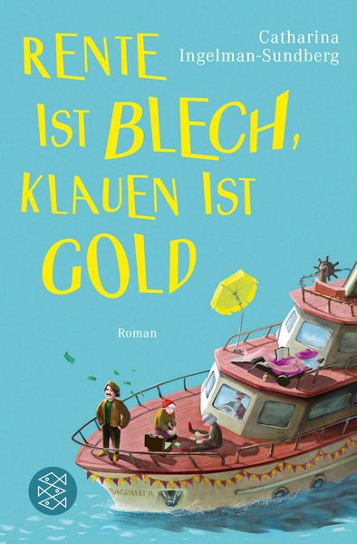 Rente ist Blech, Klauen ist Gold
