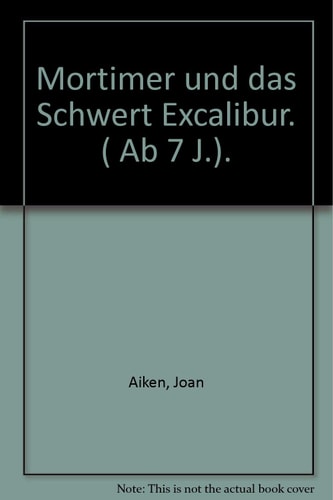Mortimer und das Schwert Excalibur
