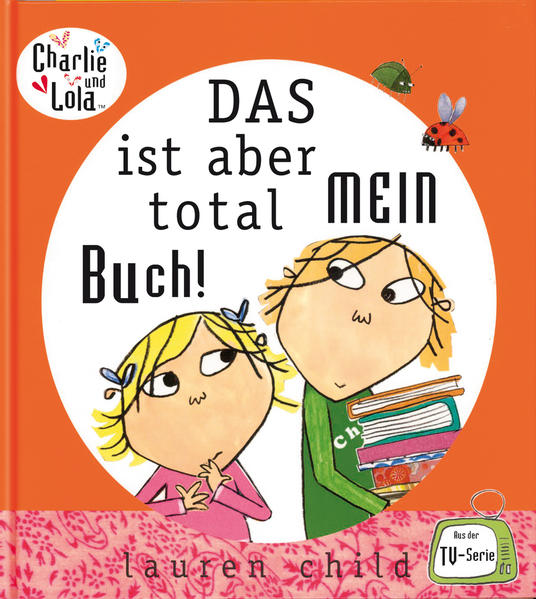 Charlie und Lola - Das ist aber total mein Buch!