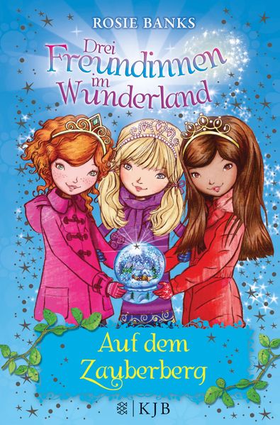 Drei Freundinnen im Wunderland 05: Auf dem Zauberberg