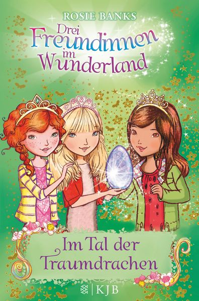 Drei Freundinnen im Wunderland: Im Tal der Traumdrachen