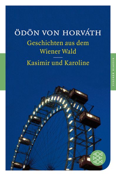 Geschichten aus dem Wiener Wald / Kasimir und Karoline