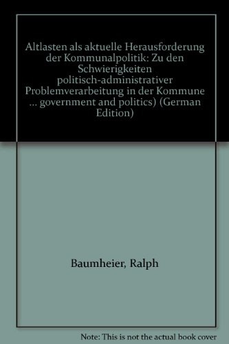 Altlasten als aktuelle Herausforderung der Kommunalpolitik