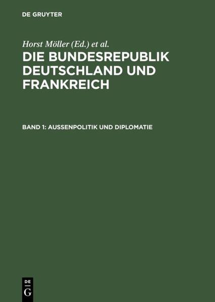 Die Bundesrepublik Deutschland und Frankreich / Außenpolitik und Diplomatie