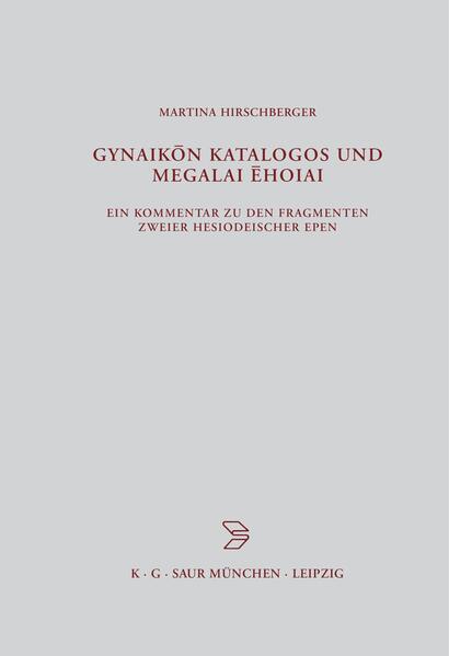 Gynaikon Katalogos und Megalai Ehoiai