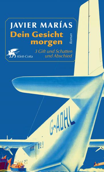 Dein Gesicht morgen / Gift und Schatten und Abschied