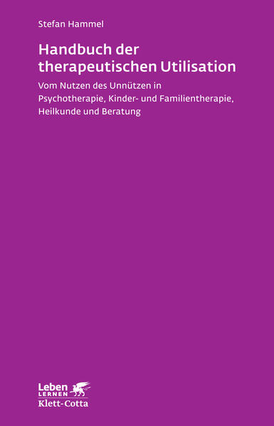 Handbuch der therapeutischen Utilisation (Leben Lernen, Bd. 239)