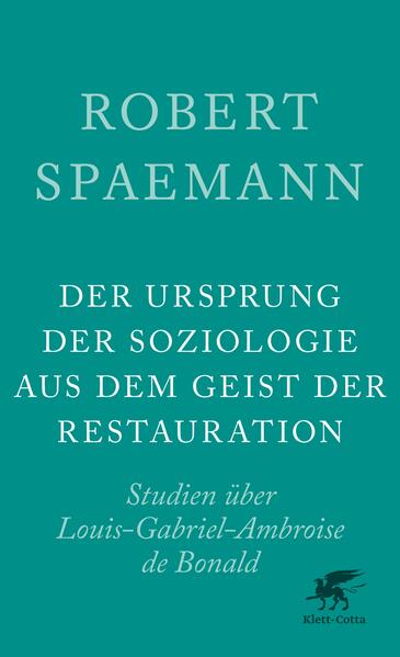 Der Ursprung der Soziologie aus dem Geist der Restauration