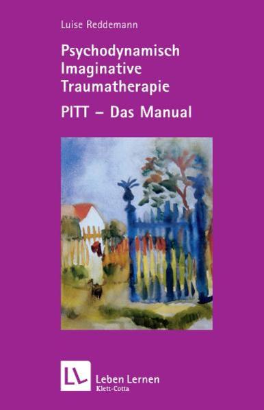 Psychodynamisch Imaginative Traumatherapie. PITT-Manual