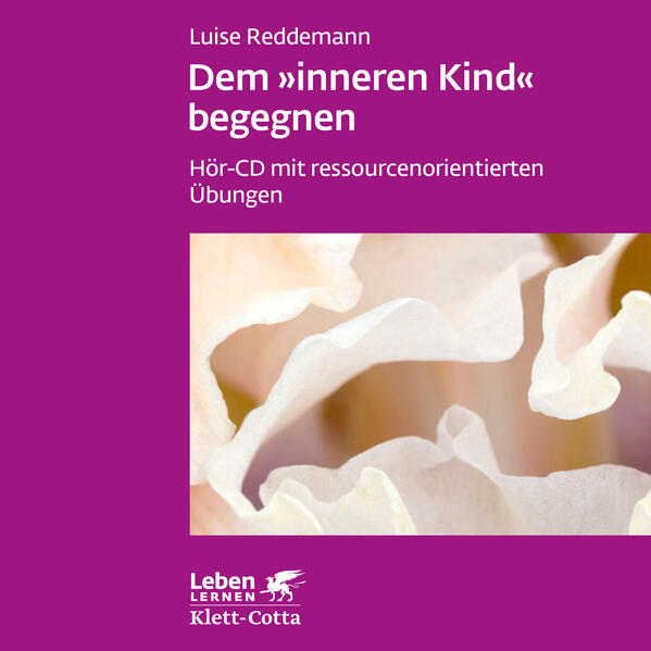 Dem inneren Kind begegnen (Leben lernen)