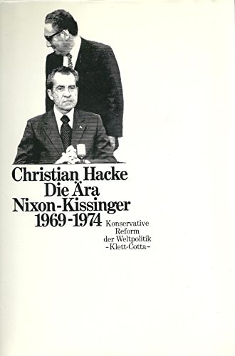 Die Ära Nixon - Kissinger 1969-1974