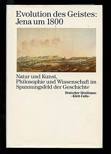 Evolution des Geistes: Jena um 1800