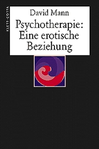 Psychotherapie: Eine erotische Beziehung