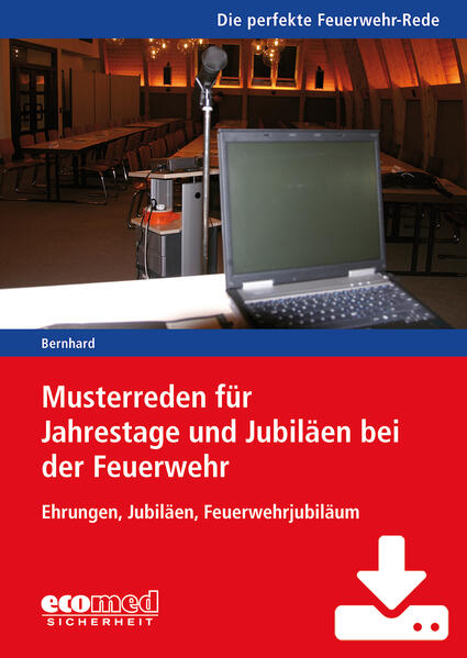 Musterreden für Jahrestage und Jubiläen bei der Feuerwehr (Teil 3) - Download