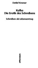 Kafka. Die Erotik des Schreibens