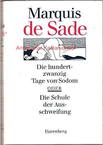 Die Hundertzwanzig Tage von Sodom oder die Schule der Ausschweifung