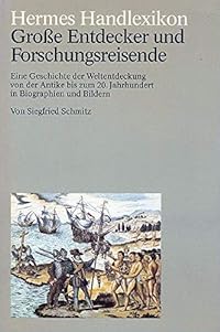 Grosse Entdecker und Forschungsreisende