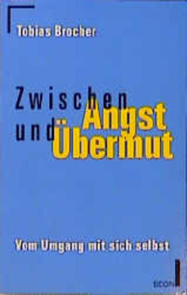 Zwischen Angst und Übermut
