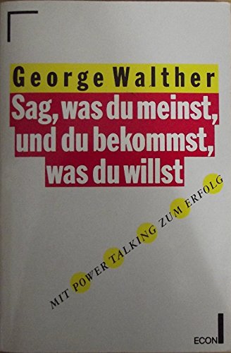 Sag was du meinst, und du bekommst was du willst