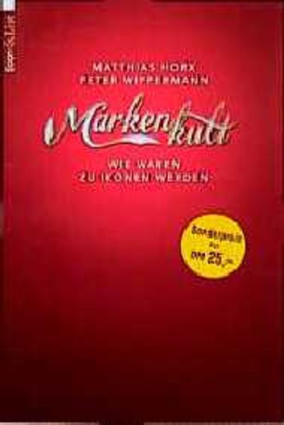 Markenkult: Wie Marken zu Ikonen werden