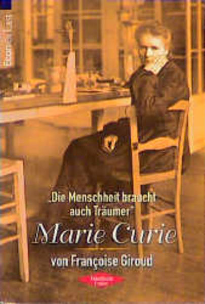Die Menschheit braucht auch Träumer - Marie Curie